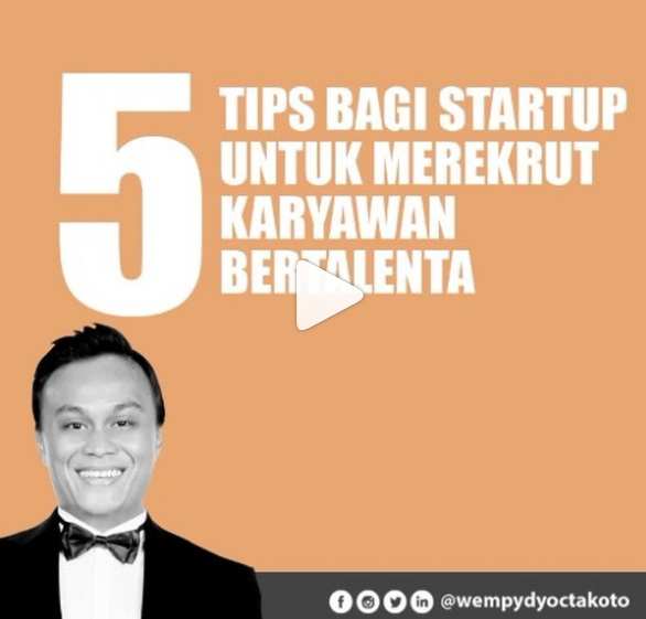 5 Tips Bagi Startup untuk Merekrut Karyawan Bertalenta