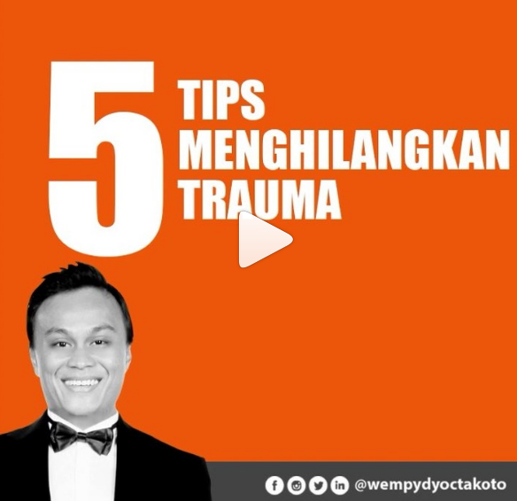 5 Tips Menghilangkan Trauma