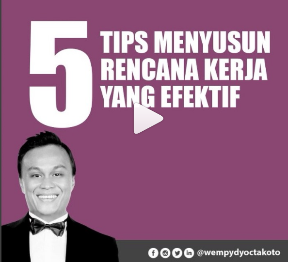 5 Tips Menyusun Rencana Kerja yang Efektif