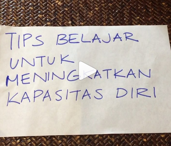 Tips Belajar Untuk Meningkatkan Kapasitas Diri